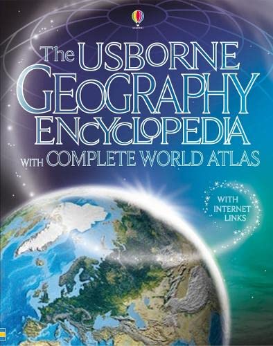 The Usborne Geography Encyclopedia with Complete World Atlas