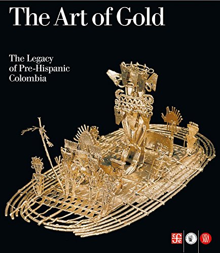 The Art of Gold: The Legacy of Pre-Hispanic Colombia