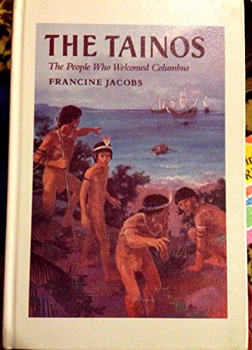 The Taínos: The People Who Welcomed Columbus