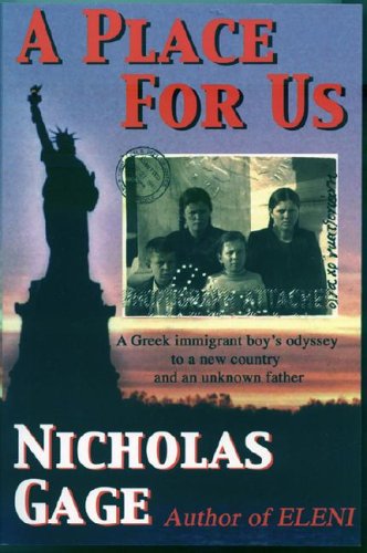 A Place for Us: A Greek Immigrant Boy’s Odyssey to a New Country and an Unknown Father