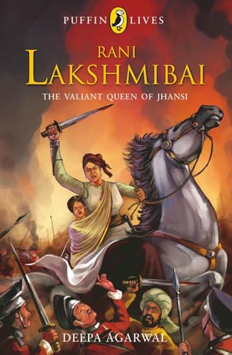 Rani Lakshmibai: The Valiant Queen of Jhansi