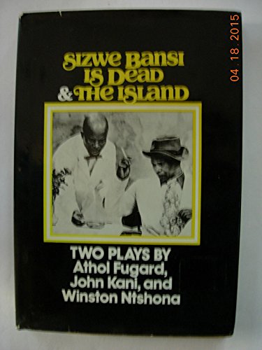 Sizwe Banzi is Dead & The Island